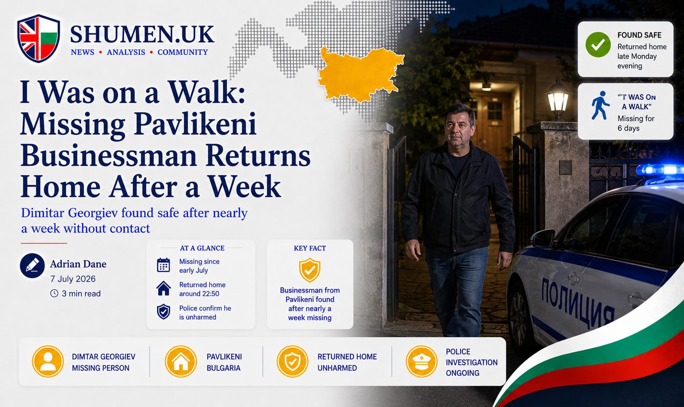 Missing Pavlikeni Businessman Resurfaces After a Week: 'I Was on a Walk'